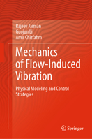 Mechanics of Flow-Induced Vibration: Physical Modeling and Control Strategies 9811985774 Book Cover