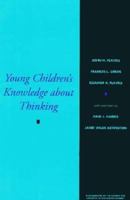 Young Children's Knowledge about Thinking (Monographs of the Society for Research in Child Development) 0226253236 Book Cover