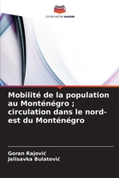 Mobilité de la population au Monténégro; circulation dans le nord-est du Monténégro (French Edition) 6208360544 Book Cover