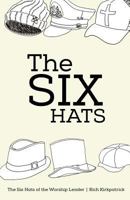 The Six Hats of the Worship Leader 150034625X Book Cover
