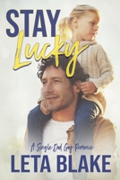 Stay Lucky B0BW2SDG5X Book Cover