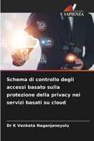 Schema di controllo degli accessi basato sulla protezione della privacy nei servizi basati su cloud (Italian Edition) B0CL88NBPK Book Cover