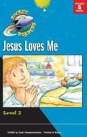 Jesus Loves Me: level 2 (Gemmen, Heather. Rocket Readers. Jesus Loves Me.) 0781440130 Book Cover