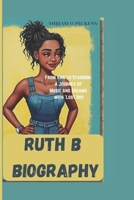 RUTH B BIOGRAPHY: From Vine to Stardom: A Journey of Music and Dreams with 'Lost Boy B0DVQTVZYY Book Cover