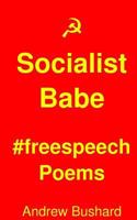 Socialist Babe #freespeech Poems 1518869505 Book Cover