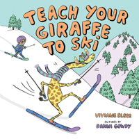 Teach Your Giraffe to Ski 0807577677 Book Cover
