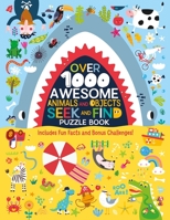 Over 1000 Awesome Animals and Objects Seek and Find Puzzle Book: Includes Fun Facts and Bonus Challenges! (Happy Fox Books) 92 Two-Page Search-and-Find Puzzles, Prompts, and More for Kids 5-8 1641241780 Book Cover