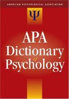 The APA Dictionary of Psychology 1591473802 Book Cover