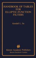 Handbook of Tables for Elliptic-Function Filters 1461288290 Book Cover