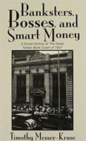 BANKSTERS BOSSES SMART MONEY: SOCIAL HISTORY OF GREAT TOLEDO BANK CRAS 0814209777 Book Cover