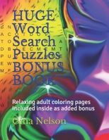 HUGE Word Search Puzzles BONUS BOOK: Relaxing adult coloring pages included inside as added bonus B091CL5LSX Book Cover