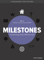 Milestones: Volume 6 - Family, Community & World, Volume 6: Connecting God's Word to Life 1535965886 Book Cover