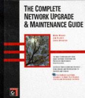 The Complete Network Upgrade & Maintenance Guide 0782122590 Book Cover
