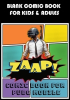 Blank Comic Book for kids & Adults To Unleash Your Inner Creativity And Imagination: Create Your Own Comics With This Comic Book for Pubg Game 1654611638 Book Cover