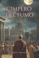 L'Impero del fumo (Italian Edition) B0GGPNHVN3 Book Cover