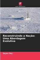 Reconstruindo a Nação: Uma Abordagem Evolutiva (Portuguese Edition) 6209746446 Book Cover