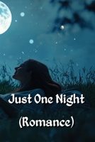 Just One Night (Romance) B0DS6FZ1Q9 Book Cover