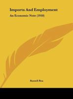 Imports And Employment: An Economic Note 1169402275 Book Cover