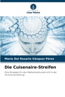 Die Cuisenaire-Streifen (German Edition) 6208408997 Book Cover