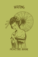 Writing Practice Book: Practisce Book For Japanese and Chinese or Calligraphy | 6x9 '' | 120 Genkouyoushi - Pages | For Kanji, Hiragana und Katakana | ... Advanced And Professionals | Geisha Gree 1712522469 Book Cover