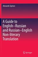 A Guide to English–Russian and Russian–English Non-literary Translation 9811092672 Book Cover