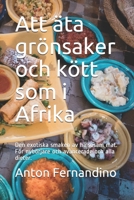 Att äta grönsaker och kött som i Afrika: Den exotiska smaken av hälsosam mat. För nybörjare och avancerade och alla dieter. B092M51Y6H Book Cover