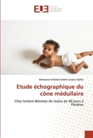 Etude échographique du cône médullaire 3841660274 Book Cover