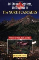 Hot Showers, Soft Beds, and Dayhikes in the North Cascades 0899972098 Book Cover