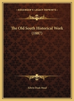 The Old South Historical Work 110431844X Book Cover