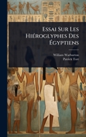 Essai Sur Les HiÃ(c)roglyphes Des Ã gyptiens (French Edition) 1024418758 Book Cover