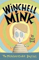 Winchell Mink: The Misadventure Begins 0060534990 Book Cover