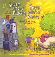 Seven Lonely Places, Seven Warm Places: The Vices and Virtues for Children 0867164824 Book Cover