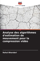Analyse des algorithmes d'estimation de mouvement pour la compression vidéo (French Edition) 620071519X Book Cover