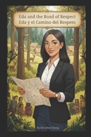 Eda and the Road of Respect. Eda y el Camino del Respeto B0FWKF9JVC Book Cover