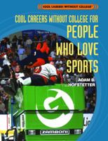Cool Careers Without College for People Who Love Sports 140420749X Book Cover