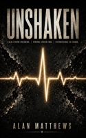 UNSHAKEN: Calm Under Pressure. Strong Under Fire. Untouchable in Chaos. (The Inner Power Series) B0H2VR849T Book Cover