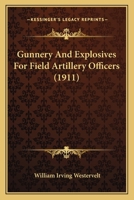 Gunnery And Explosives For Field Artillery Officers 1436864127 Book Cover