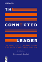 The Connected Leader: Creating Agile Organisations for People and Performance 311158139X Book Cover