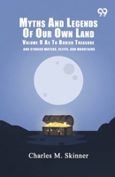 Myths And Legends Of Our Own Land: Volume 9 As To Buried Treasure And Storied Waters, Cliffs, And Mountains 9376800427 Book Cover