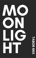 Moonlight B08J58PKKS Book Cover
