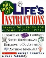 The Big Book of Life's Instructions: Simple Solutions for Complicated Lives 0062733710 Book Cover