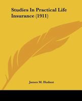 Studies In Practical Life Insurance 1104658593 Book Cover