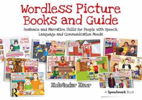 Wordless Picture Books and Guide: Sentence and Narrative Skills for People with Speech, Language and Communication Needs 1909301604 Book Cover