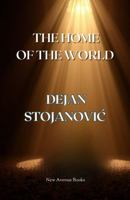 THE HOME OF THE WORLD (THE EMBRACE OF LIGHT AND DARKNESS) 1966571232 Book Cover