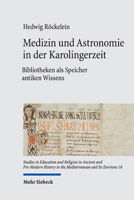 Medizin Und Astronomie in Der Karolingerzeit: Bibliotheken ALS Speicher Antiken Wissens 3161610857 Book Cover