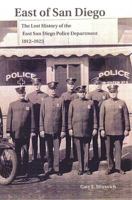 East of San Diego: The Lost History of the East San Diego Police Department 097985010X Book Cover