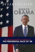 The Distinguishable Gentleman and the Presidential Race of '08 1794567550 Book Cover