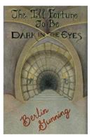 The Ill Fortune To Be Dark In The Eyes 1500354309 Book Cover