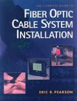 Complete Guide to Fiber Optic Cable Systems Installation 082737318X Book Cover