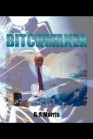 Bitchmaker 1477254218 Book Cover